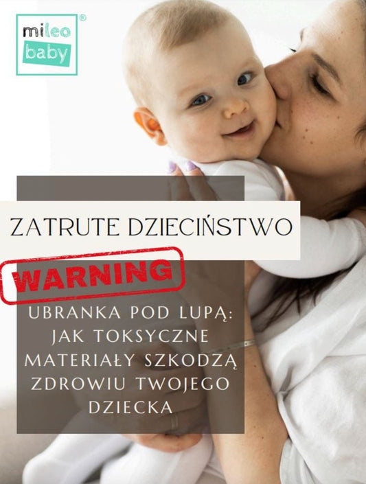 E-BOOK "ZATRUTE DZIECIŃSTWO" autorka: Karolina Keffer- Madej (Mileobaby), 71 str. - Health Guard by CF